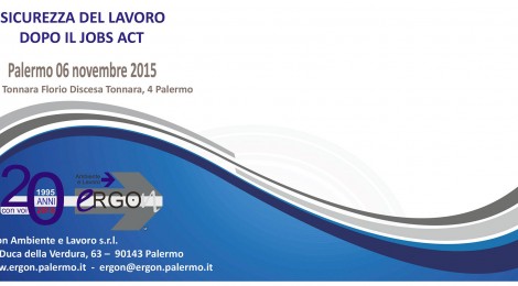 CONVEGNO SICUREZZA DEL LAVORO DOPO IL JOBS ACT dal costo all’investimento all’opportunità
